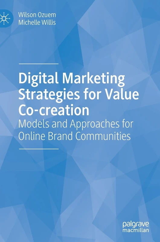 Digital Marketing Strategies for Value Co-creation: Models and Approaches for Online Brand Communities - Image 1