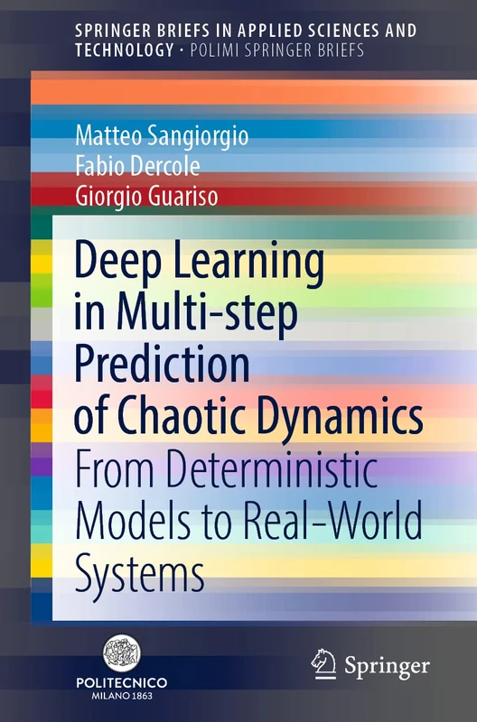 Deep Learning in Multi-step Prediction of Chaotic Dynamics: From Deterministic Models to Real-World Systems (SpringerBriefs in Applied Sciences and Technology) - Image 1