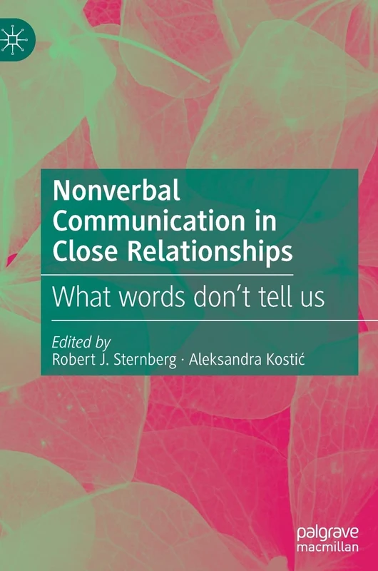 Nonverbal Communication in Close Relationships: What words don’t tell us