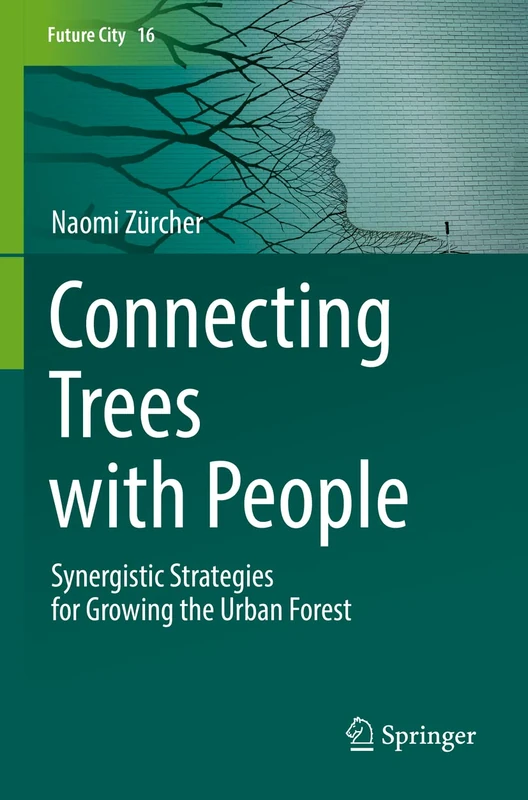 Springer - Connecting Trees with People: Growing Urban Forests
