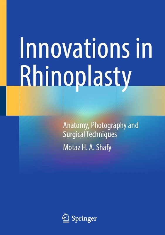 Innovations in Rhinoplasty: Anatomy, Photography and Surgical Techniques