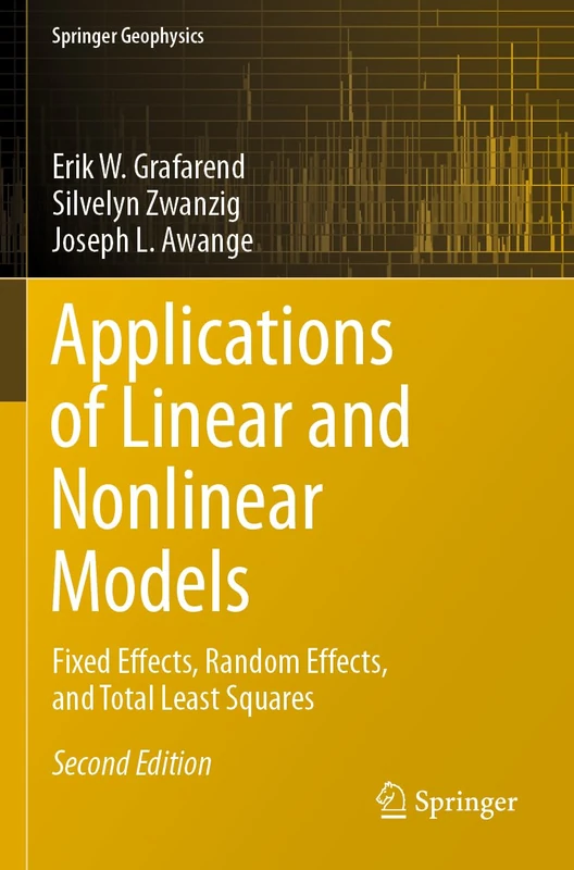 Applications of Linear and Nonlinear Models: Fixed Effects, Random Effects, and Total Least Squares (Springer Geophysics)