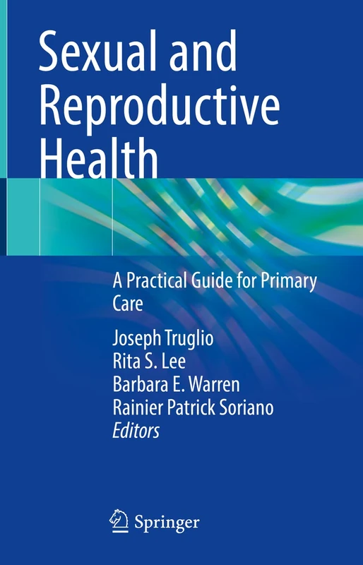 Sexual and Reproductive Health: A Practical Guide for Primary Care