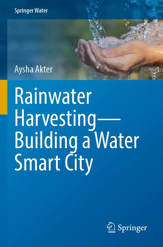 Rainwater Harvesting―Building a Water Smart City (Springer Water)
