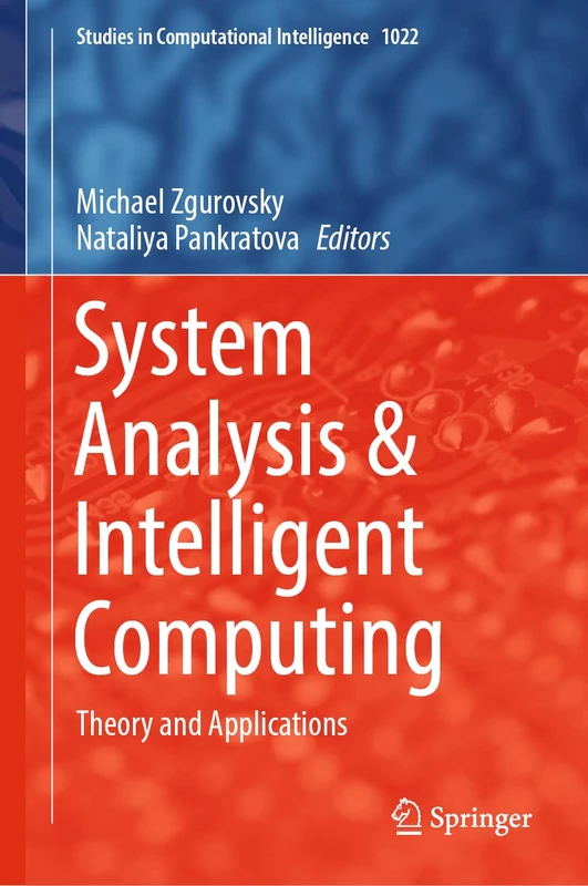 System Analysis & Intelligent Computing: Theory and Applications: 1022 (Studies in Computational Intelligence, 1022)
