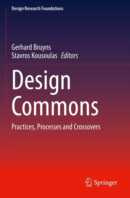 Design Commons: Practices, Processes and Crossovers (Design Research Foundations)