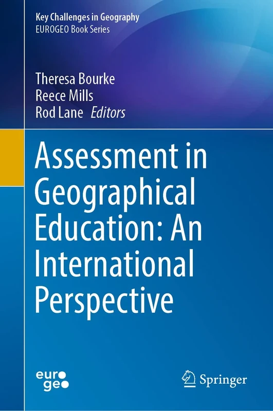Assessment in Geographical Education: An International Perspective (Key Challenges in Geography)