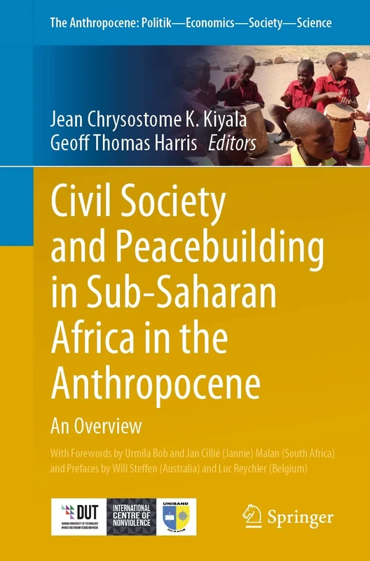 Civil Society and Peacebuilding in Sub-Saharan Africa in the Anthropocene: An Overview: 34 (The Anthropocene: Politik―Economics―Society―Science, 34)