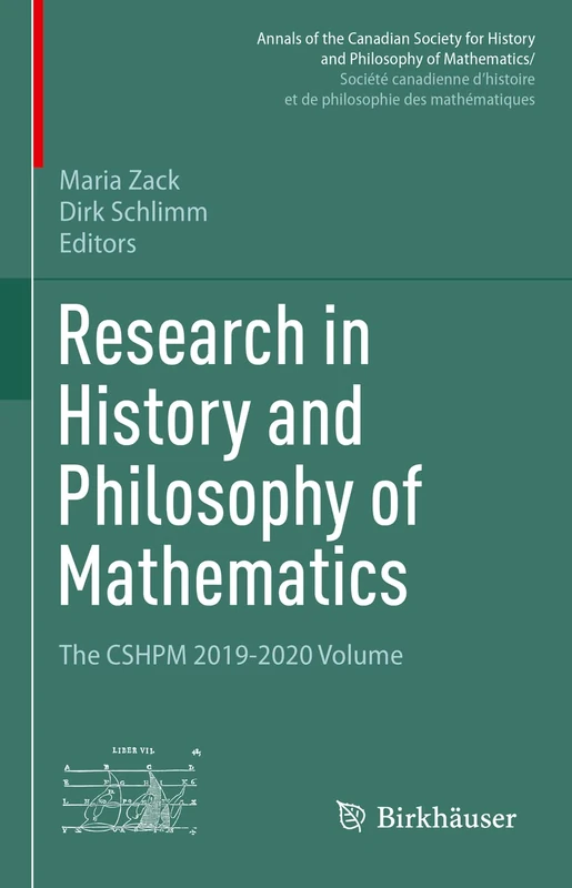 Research in History and Philosophy of Mathematics: The CSHPM 2019-2020 Volume (Annals of the Canadian Society for History and Philosophy of ... et de philosophie des mathématiques)