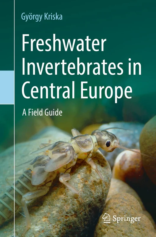 Freshwater Invertebrates in Central Europe: A Field Guide