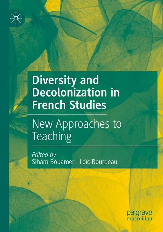 MACMILLAN Diversity and Decolonization in French Studies