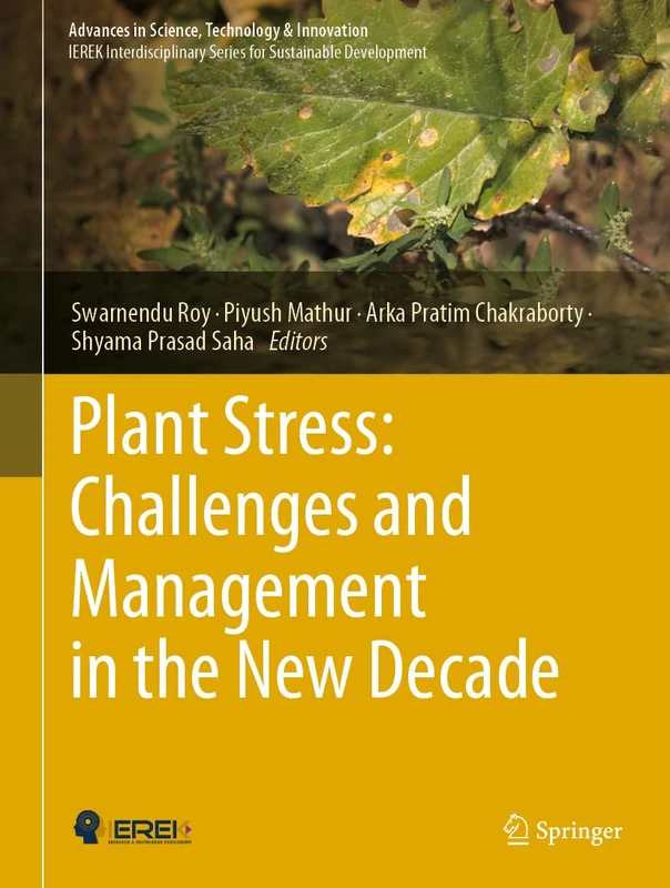 Plant Stress: Challenges and Management in the New Decade (Advances in Science, Technology & Innovation)