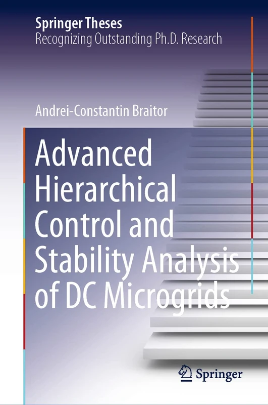 Advanced Hierarchical Control and Stability Analysis of DC Microgrids (Springer Theses)