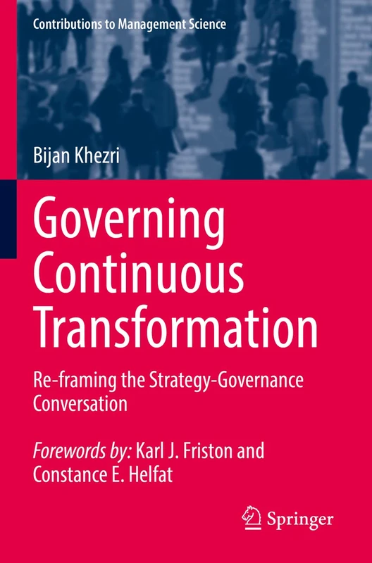 Governing Continuous Transformation: Re-framing the Strategy-Governance Conversation (Contributions to Management Science) - Image 1