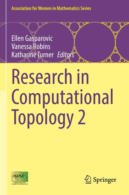 Research in Computational Topology 2: 30 (Association for Women in Mathematics Series, 30)