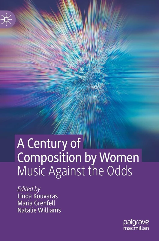 MACMILLAN - A Century of Composition by Women Book
