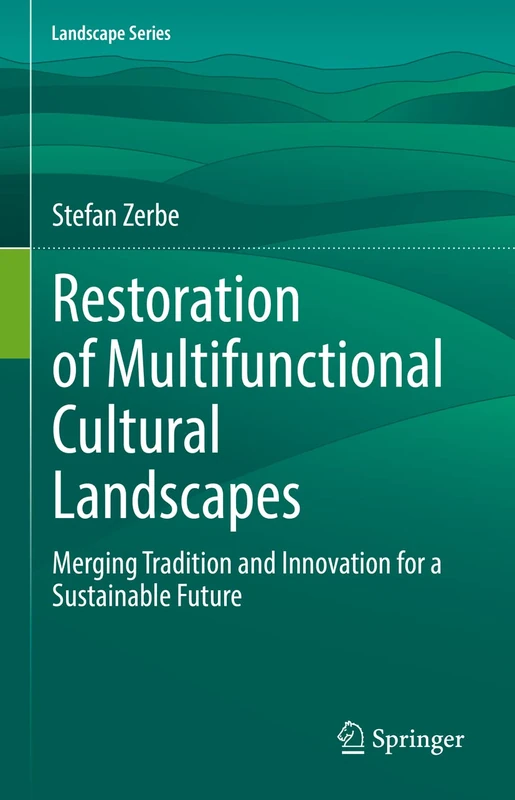 Springer Restoration of Multifunctional Cultural Landscapes