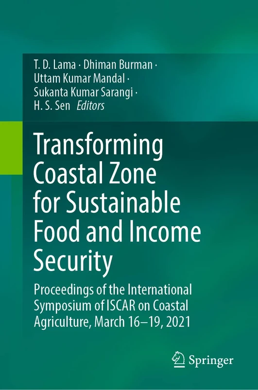 Transforming Coastal Zone for Sustainable Food and Income Security: Proceedings of the International Symposium of ISCAR on Coastal Agriculture, March 16–19, 2021 - Image 1