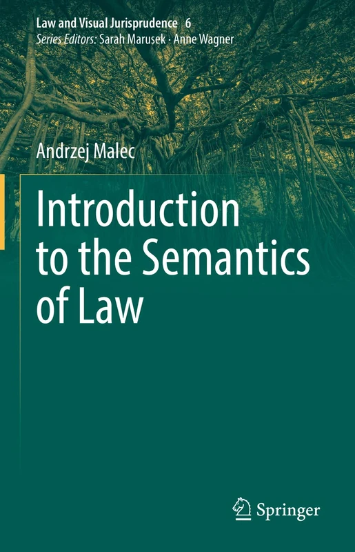 Introduction to the Semantics of Law: 6 (Law and Visual Jurisprudence, 6)