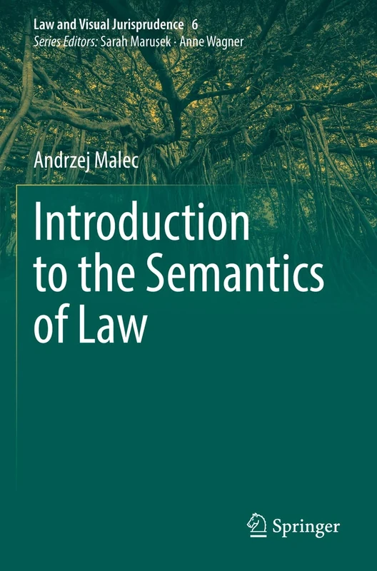 Introduction to the Semantics of Law: 6 (Law and Visual Jurisprudence, 6)