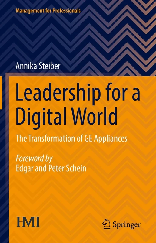 Leadership for a Digital World: The Transformation of GE Appliances (Management for Professionals) - Image 1