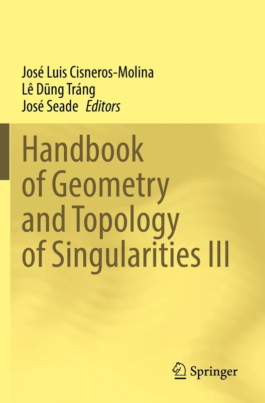 Handbook of Geometry and Topology of Singularities III