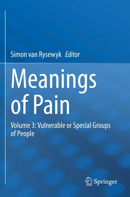 Meanings of Pain: Volume 3: Vulnerable or Special Groups of People (Meanings of Pain, 3)