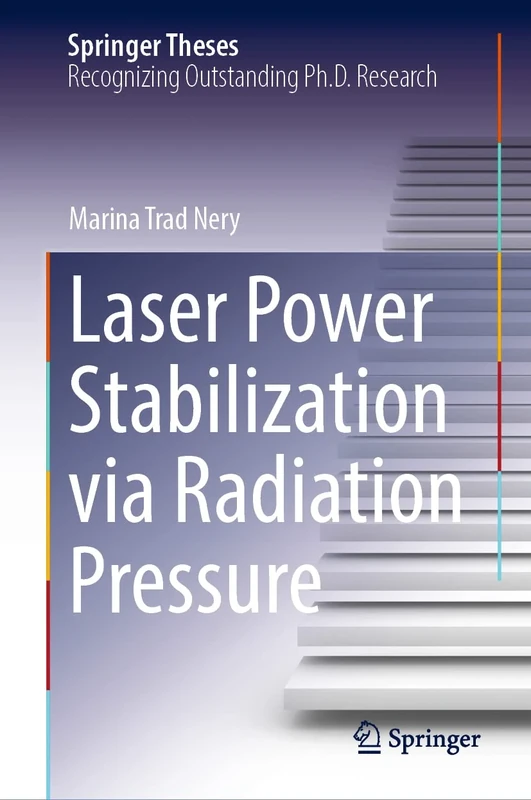 Laser Power Stabilization via Radiation Pressure (Springer Theses)