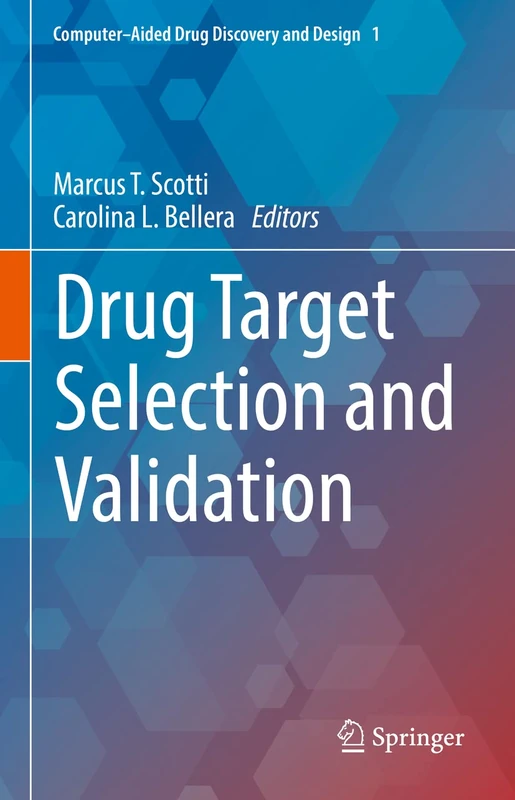 Drug Target Selection and Validation: 1 (Computer-Aided Drug Discovery and Design, 1)