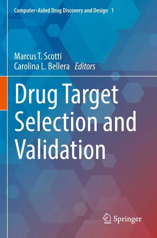 Drug Target Selection and Validation: 1 (Computer-Aided Drug Discovery and Design, 1)