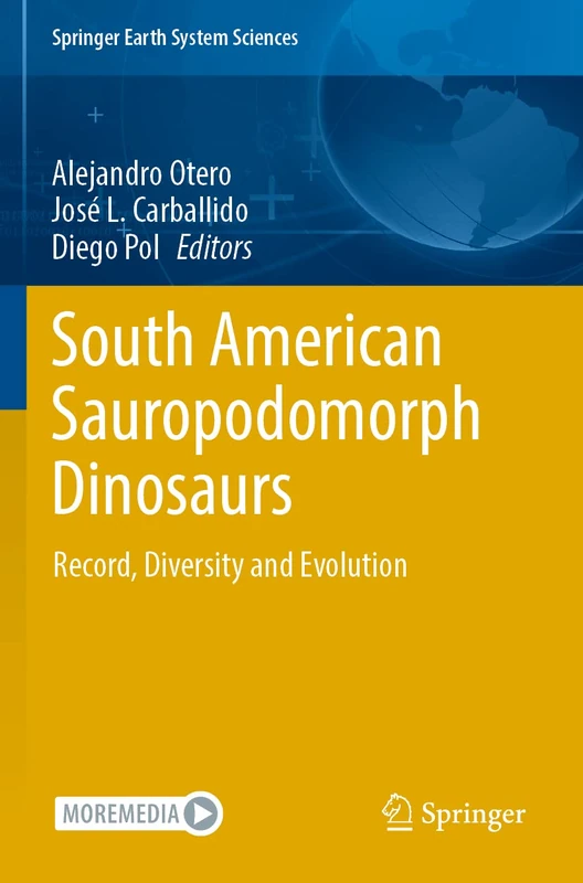 South American Sauropodomorph Dinosaurs: Record, Diversity and Evolution (Springer Earth System Sciences)