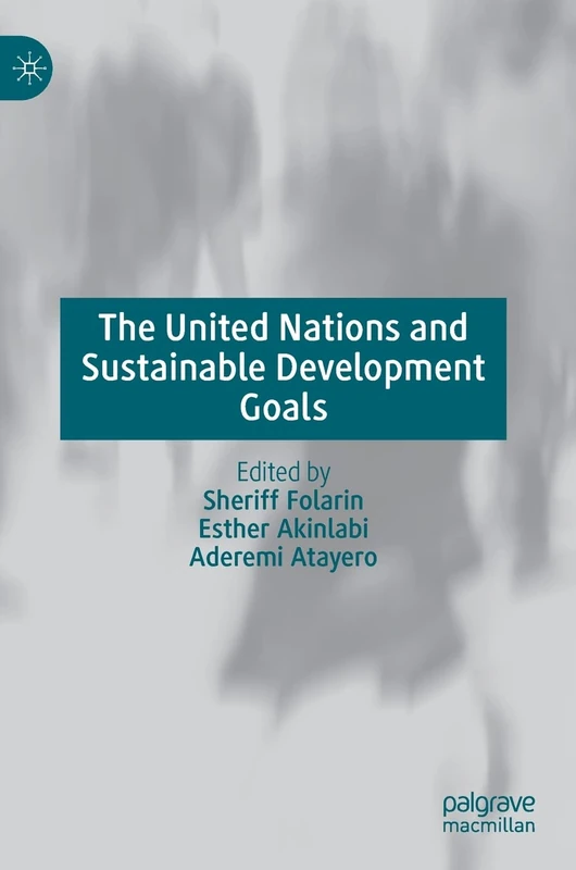 The United Nations and Sustainable Development Goals: Papers From United Nations at 75 International Conference