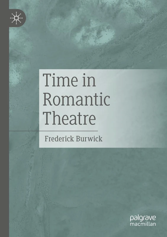Time in Romantic Theatre