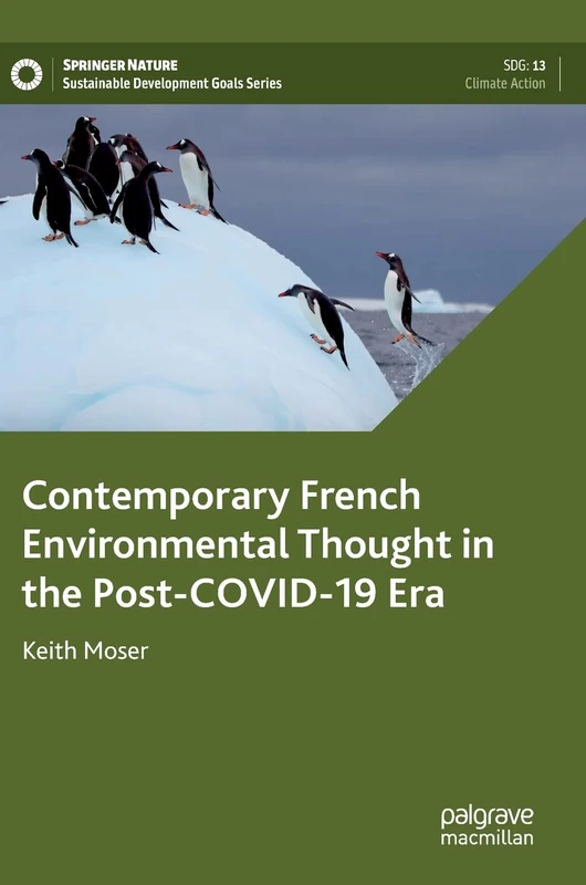 Contemporary French Environmental Thought in the Post-COVID-19 Era (Sustainable Development Goals Series)