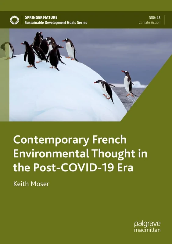 Contemporary French Environmental Thought in the Post-COVID-19 Era (Sustainable Development Goals Series)