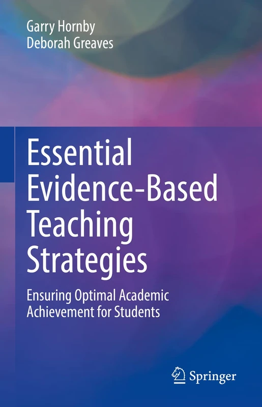 Essential Evidence-Based Teaching Strategies: Ensuring Optimal Academic Achievement for Students