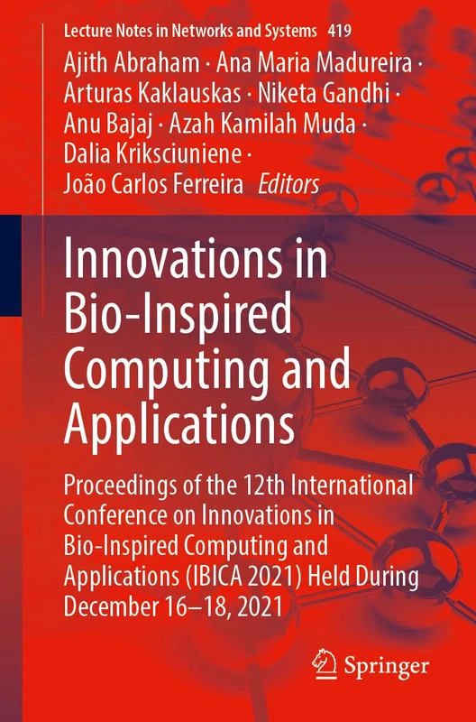 Innovations in Bio-Inspired Computing and Applications: Proceedings of the 12th International Conference on Innovations in Bio-Inspired Computing and ... (Lecture Notes in Networks and Systems, 419)