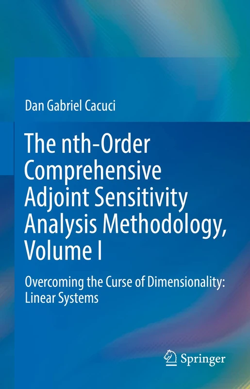 The nth-Order Comprehensive Adjoint Sensitivity Analysis Methodology, Volume I: Overcoming the Curse of Dimensionality: Linear Systems: 1