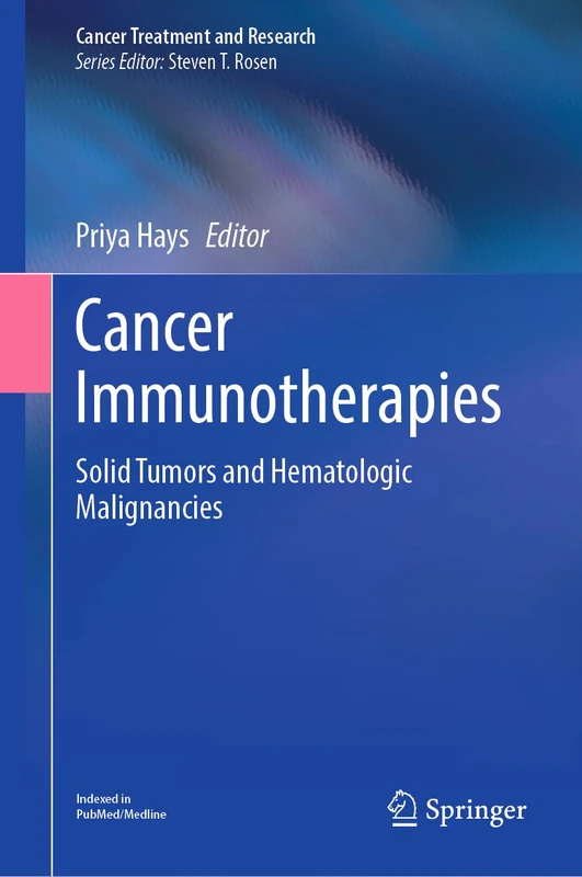Cancer Immunotherapies: Solid Tumors and Hematologic Malignancies: 183 (Cancer Treatment and Research, 183)