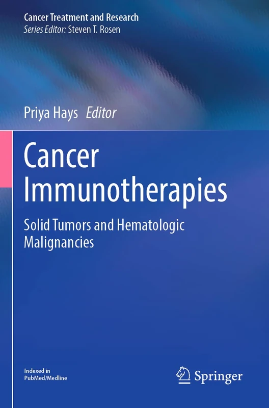 Cancer Immunotherapies: Solid Tumors and Hematologic Malignancies: 183 (Cancer Treatment and Research, 183)