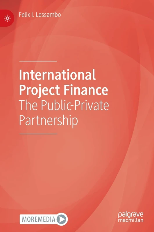 International Project Finance: The Public-Private Partnership