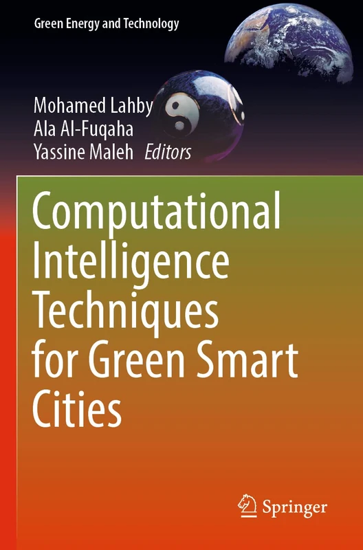 Computational Intelligence Techniques for Green Smart Cities (Green Energy and Technology)