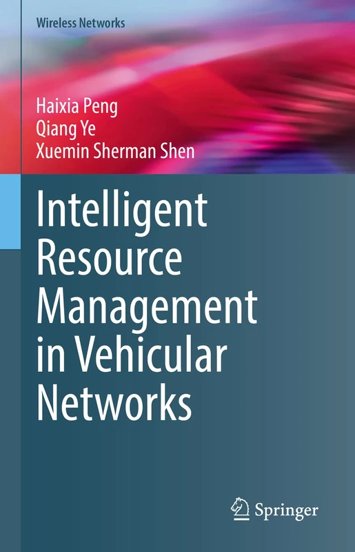 Intelligent Resource Management in Vehicular Networks (Wireless Networks)
