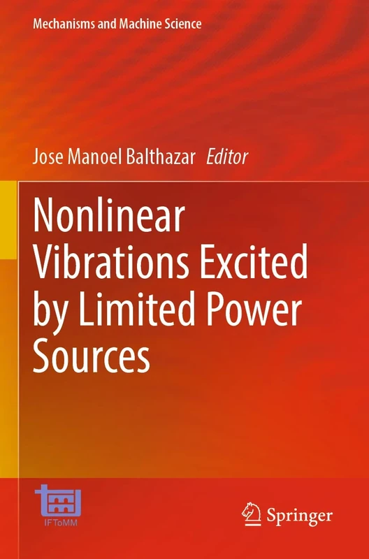 Nonlinear Vibrations Excited by Limited Power Sources: 116 (Mechanisms and Machine Science, 116)