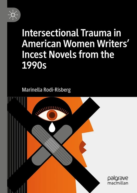 Intersectional Trauma in American Women Writers' Incest Novels from the 1990s