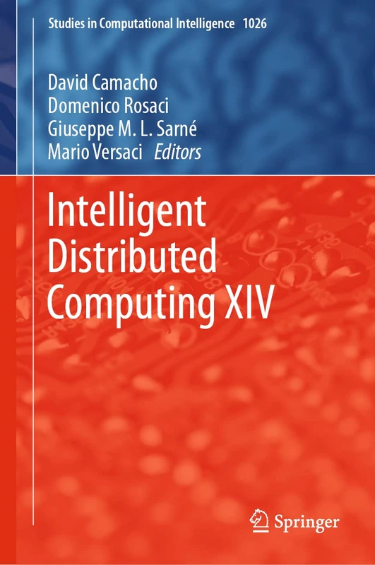 Intelligent Distributed Computing XIV: 1026 (Studies in Computational Intelligence, 1026)