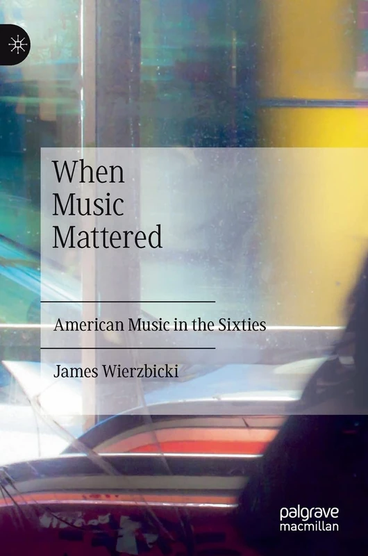 When Music Mattered: American Music in the Sixties