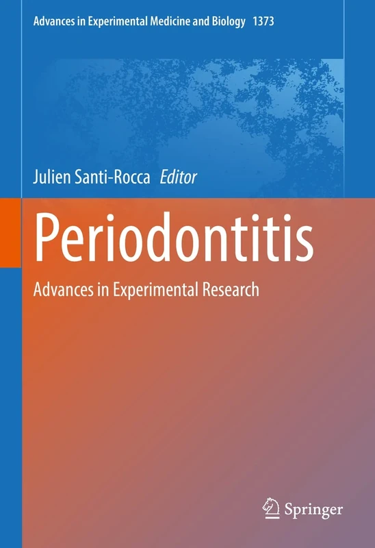 Periodontitis: Advances in Experimental Research: 1373 (Advances in Experimental Medicine and Biology, 1373)