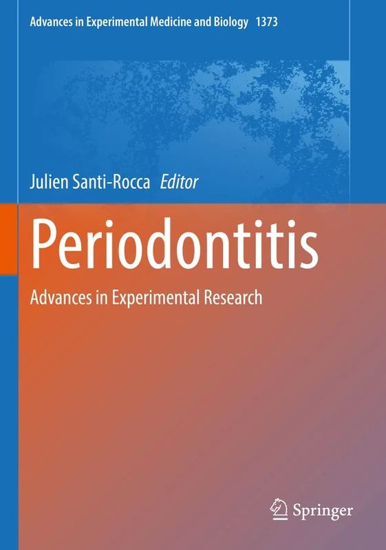 Periodontitis: Advances in Experimental Research: 1373 (Advances in Experimental Medicine and Biology, 1373)