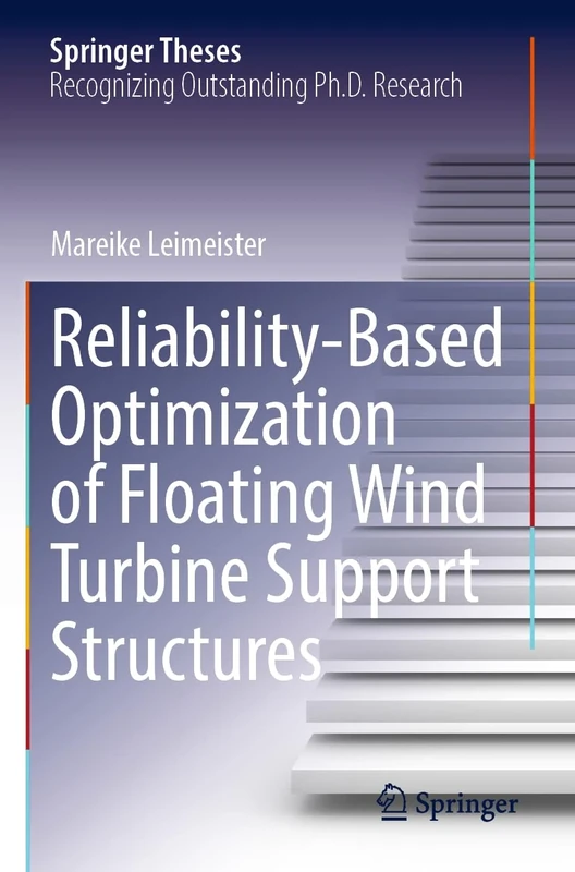 Reliability-Based Optimization of Floating Wind Turbine Support Structures (Springer Theses)
